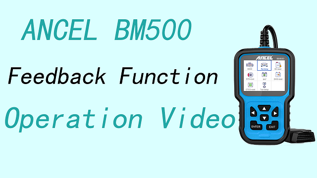 ANCEL BM500 Feedback Function Operation Video
