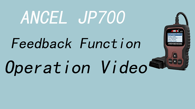 ANCEL JP700 Feedback Function Operation Video